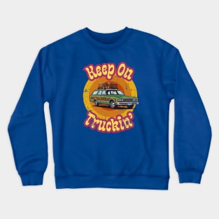 Retro 70s | Keep On Truckin' | Family Truckster | Funny Crewneck Sweatshirt